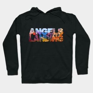 ANGELS LANDING Zion Down Valley - Utah USA Hoodie